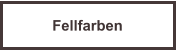 Fellfarben